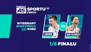 "As Sportu 2022". Kamil Semeniuk kontra Pia Skrzyszowska. Zagłosuj!