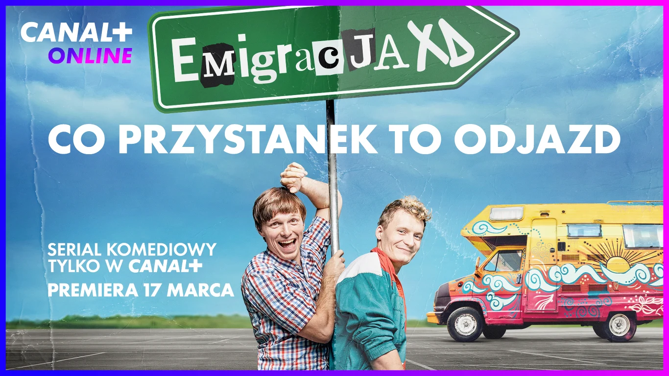 Premiera serialu "Emigracja XD" zaplanowana jest na 17 marca