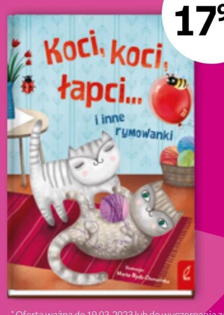 Koci, koci, łapci... i inne rymowanki Opracowanie zbiorowe