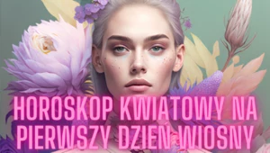 Horoskop kwiatowy na pierwszy dzień wiosny 2023. Sprawdź, jakim kwiatem jesteś!