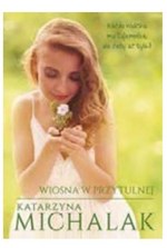 Wiosna w Przytulnej Katarzyna Michalak