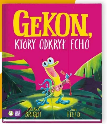 Gekon, który odkrył echo Rachel Bright