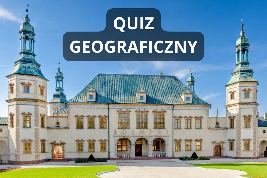 Jesteś znawcą geografii? Zmierz się z naszymi pytaniami, które znajdziesz poniżej