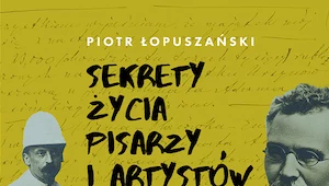 Sekrety życia pisarzy i artystów, Piotr Łopuszański