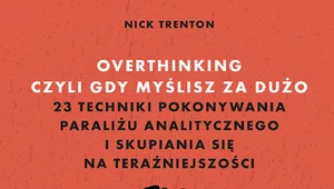 Overthinking, czyli gdy myślisz za dużo, Nick Trenton