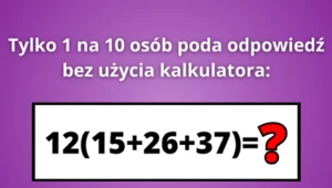 Tylko jedna na dziesięć osób rozwiąże tę zagadkę z czwartej klasy podstawówki. Podasz poprawny wynik?