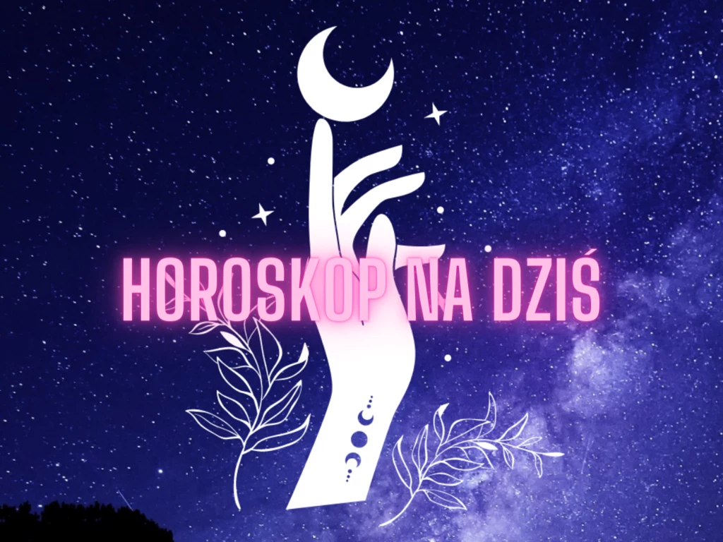 Horoskop na dziś