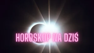 Horoskop na dziś: piątek, 9 czerwca 2023. Układy planet sprzyjają wyobraźni