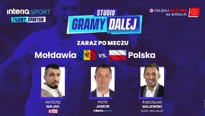 "Gramy dalej". Po meczu Mołdawia - Polska zapraszamy do studia Interii