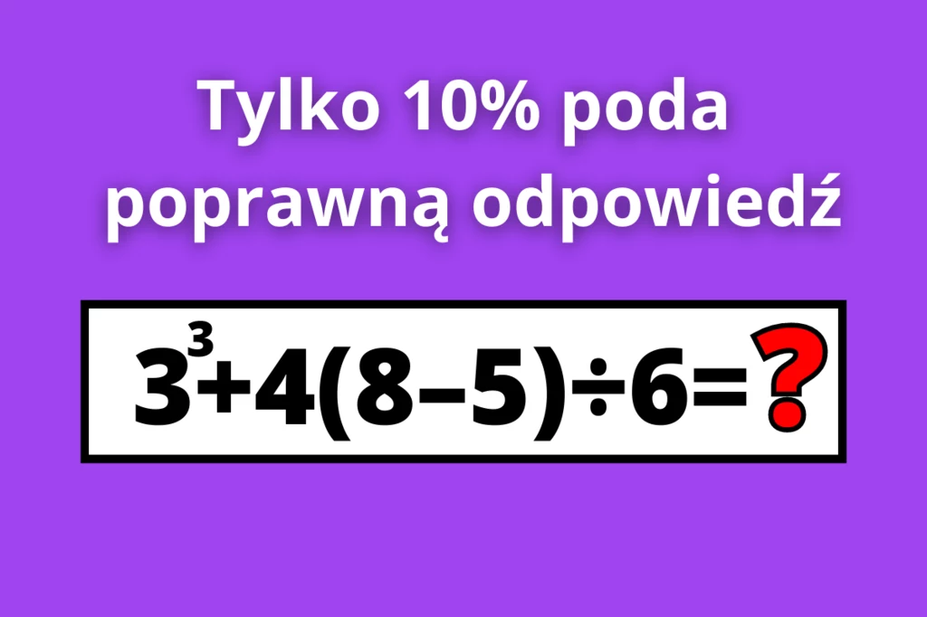 Ta zagadka matematyczna podzieliła internautów. Czy jesteś w stanie ją poprawnie rozwiązać?