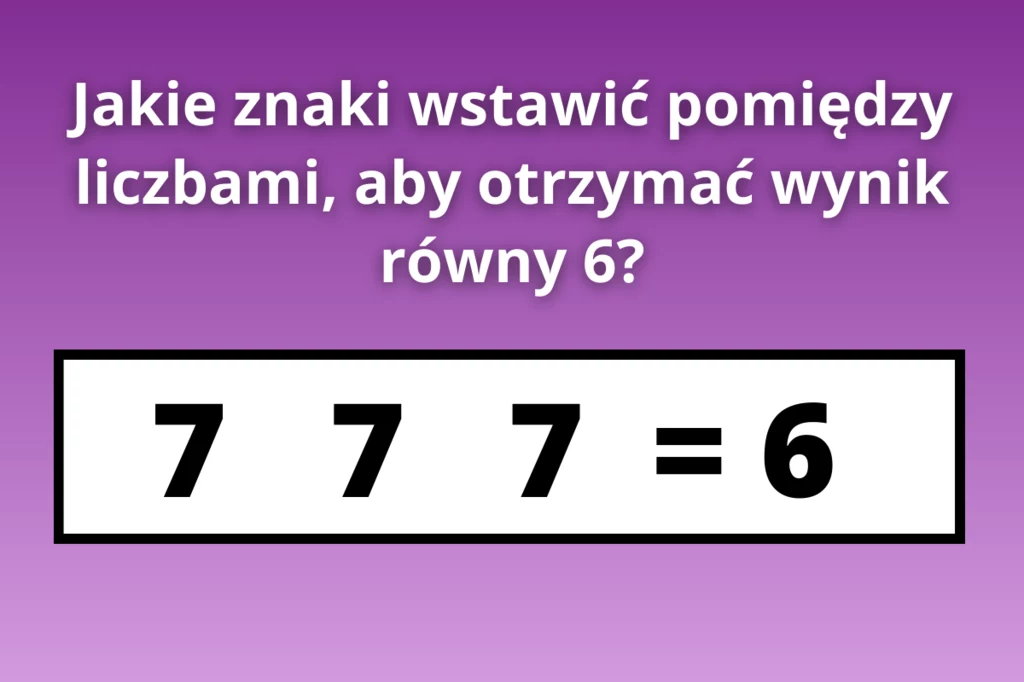 Tylko około 10 proc. rozwiązujących jest w stanie podać poprawną odpowiedź tej zagadki matematycznej. Czy tobie się uda?