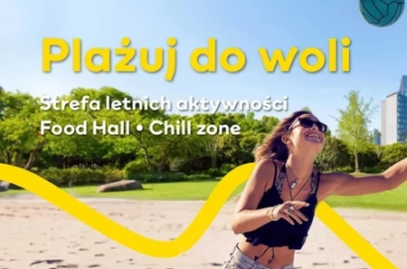 Wola Park - najlepsza strefa aktywności plażowych w mieście - plażuj do woli