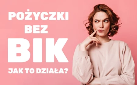 Pożyczki bez BIK