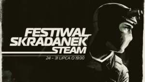Festiwal Skradanek na Steamie. Te tytuły kupicie w atrakcyjniejszych cenach
