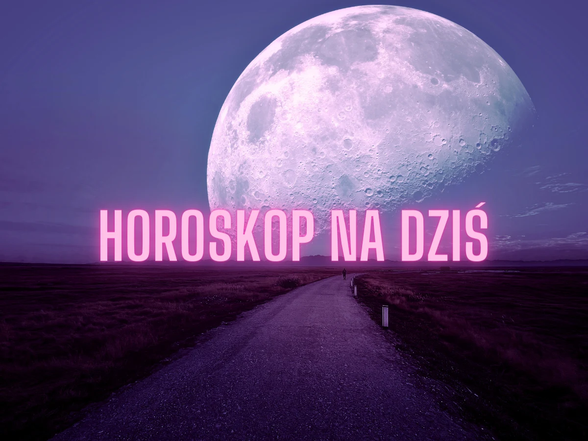 Horoskop na dziś