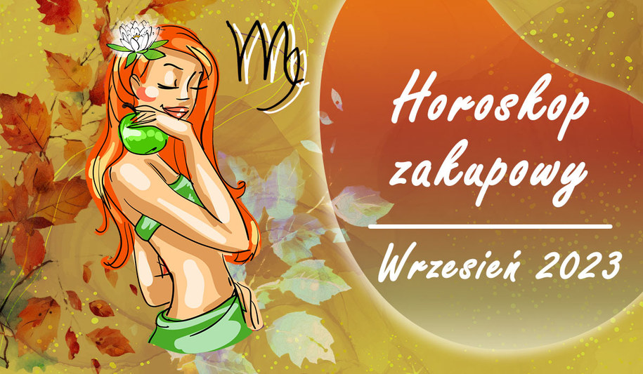 horoskop zakupowy wrzesień 2023 horoskop wrzesień 2023