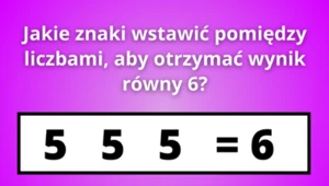 Nieskomplikowana zagadka sprawiła trudność większości internautów. Podasz poprawną odpowiedź?                                                                                                                                                                                                                                                                                                                                                                    