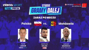 "Gramy dalej". Po meczu Polska – Mołdawia zapraszamy do studia Interii