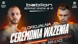 Babilon Boxing Show & K1 w Legionowie. Oficjalne ważenie w czwartek