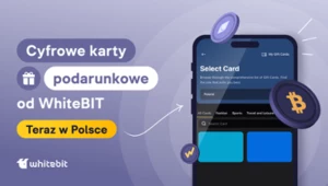 Cyfrowe karty podarunkowe od WhiteBIT są dostępne za kryptowalutę w Polsce
