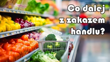 Co dalej z zakazem handlu?