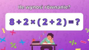 Zagadka matematyczna, która podzieliła internautów. Ile wynosi równanie?