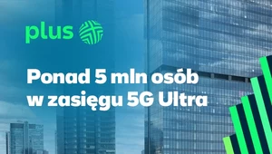 Ponad 5 mln osób w zasięgu 5G Ultra