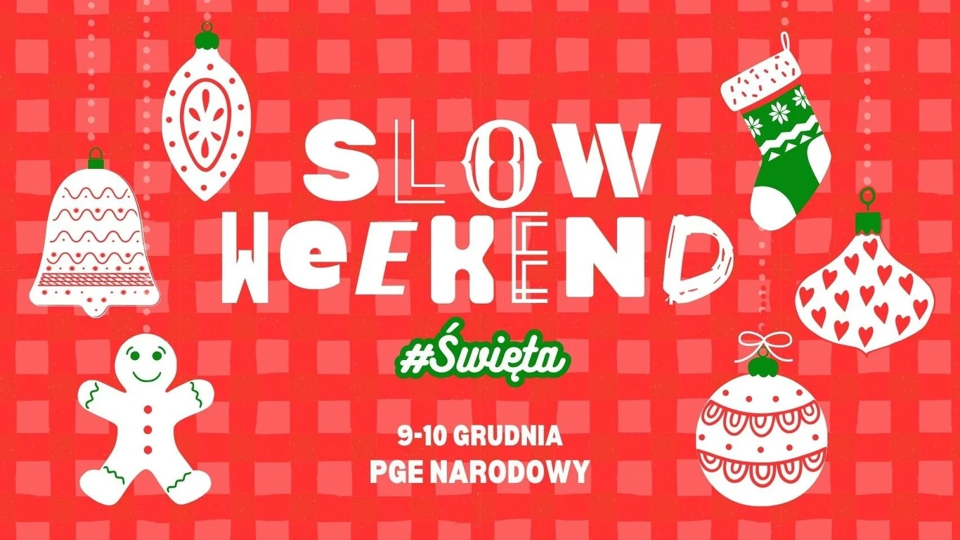 Slow Weekend 9-10 grudnia PGE Narodowy Slow Weekend 9-10 grudnia PGE Narodowy
