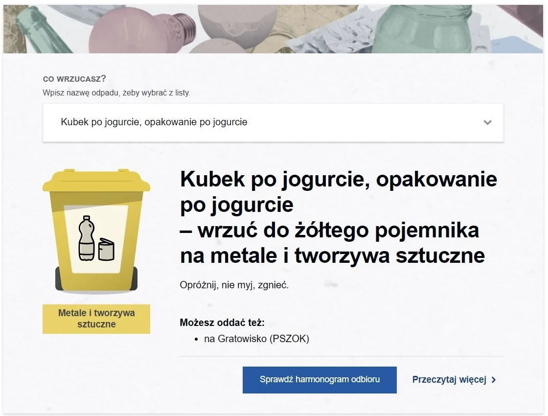 Poznańska wyszukiwarka odpadów podpowiada jak segregować śmieci, ale nie tylko. Można w niej sprawdzić harmonogram odbioru odpadów i dowiedzieć się więcej na ich temat dzięki zamieszczonym infografikom Poznańska wyszukiwarka odpadów podpowiada jak segregować śmieci, ale nie tylko. Można w niej sprawdzić harmonogram odbioru odpadów i dowiedzieć się więcej na ich temat dzięki zamieszczonym infografikom