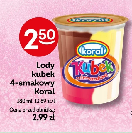 Koral Kubek Lody o smaku śmietankowo-cytrynowo-truskawkowo-czekoladowym 180 ml