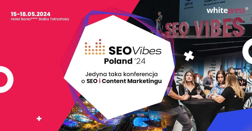 W maju w Białce Tatrzańskiej odbędzie się konferencja SEO Vibes Poland 