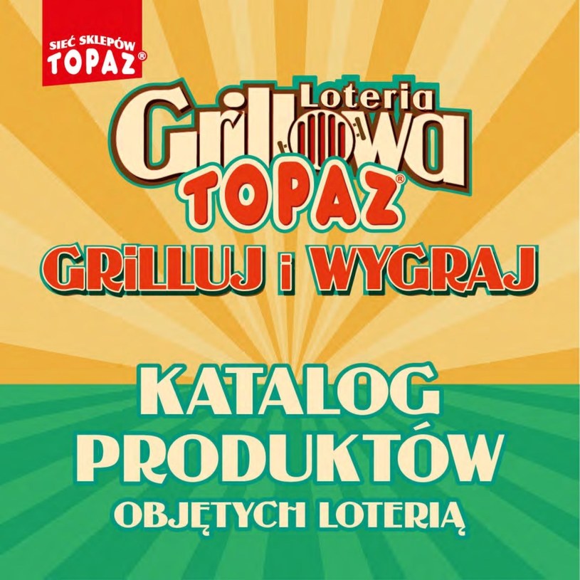 Gazetka: Loteria grillowa Topaz. Grilluj i wygra - strona 1
