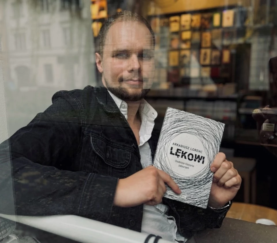 Arkadiusz Lorenc, autor książki "Lękowi. Osobiste historie zaburzeń" z lękiem mierzył się od dzieciństwa 