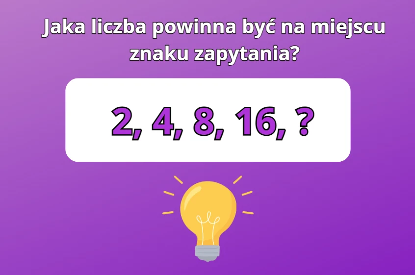 Jaka liczba powinna być na miejscu znaku zapytania? 