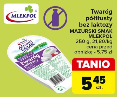 Mlekpol Mazurski Smak Twaróg półtłusty 250 g