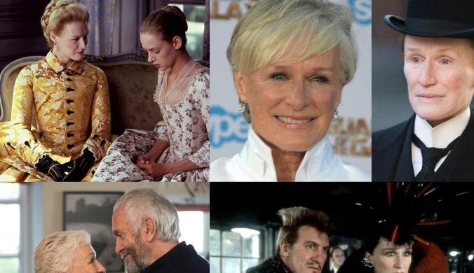 Glenn Close to jedna z najbardziej niedocenianych aktorek