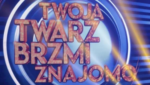 Twoja Twarz Brzmi Znajomo