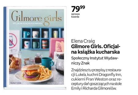 Gilmore Girls. Oficjalna książka kucharska Elena Craig