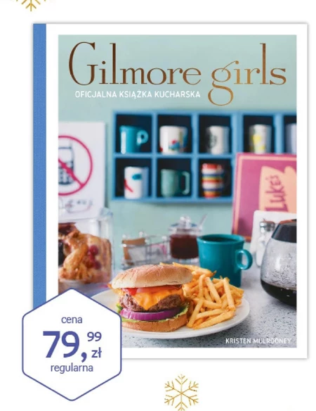 Gilmore Girls. Oficjalna książka kucharska