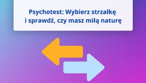 Psychozabawa: Jaka jest twoja "miła" natura? Wybierz strzałkę i sprawdź odpowiedź