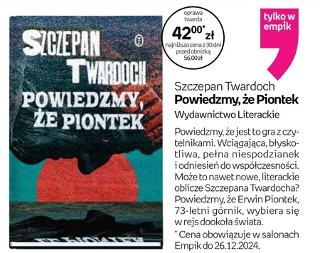 Powiedzmy, że Piontek Szczepan Twardoch