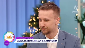 Emilian Kamiński we wspomnieniach żony i syna