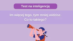 Podchwytliwy test IQ: Jak szybko rozwiążesz zagadkę? 