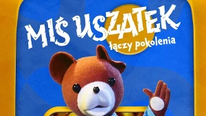 "Miś Uszatek" ma już 50 lat