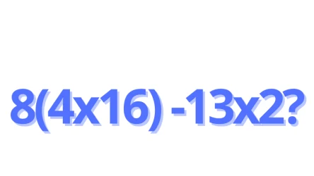 Czy wiesz, ile to jest 8(4x16) - 13x2? Niewielu dorosłych podaje prawidłowy wynik