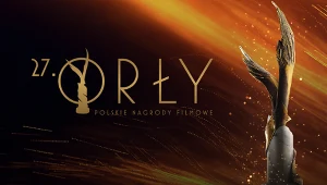10 marca wieczorem poznamy laureatów 27. Orłów