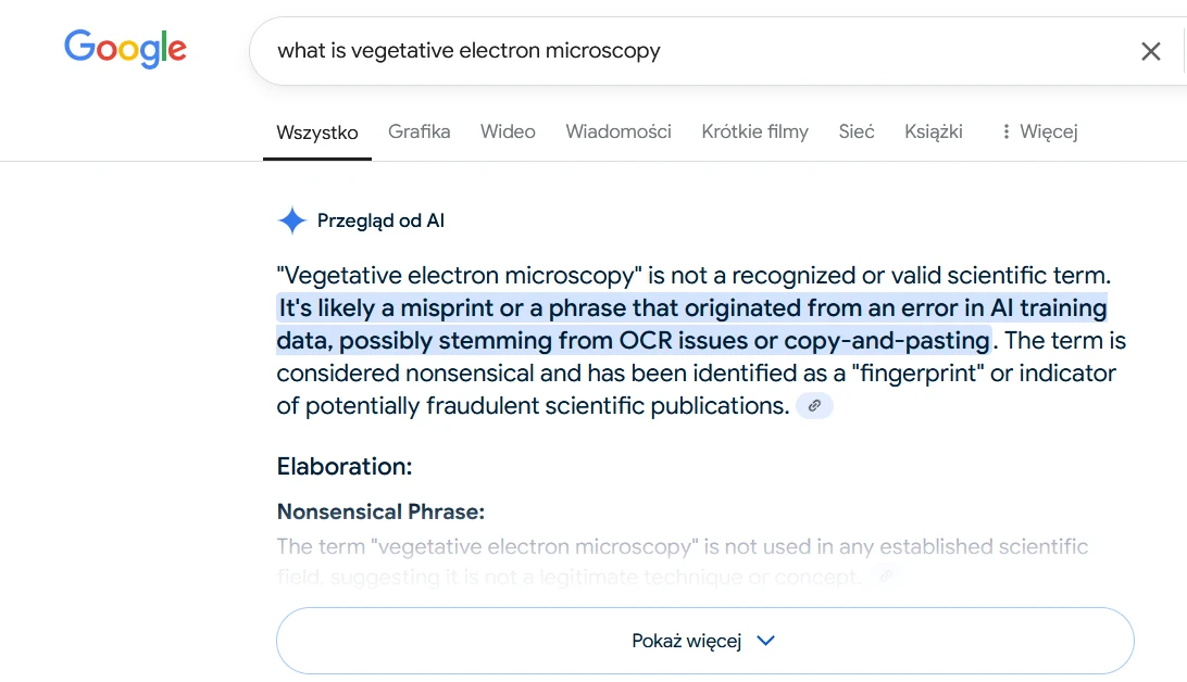 Wyniki wyszukiwania Google dotyczące „vegetative electron microscopy”, które wskazuje, że termin taki nie jest uznawany za prawidłowy termin naukowy i prawdopodobnie jest wynikiem błędu w danych AI.