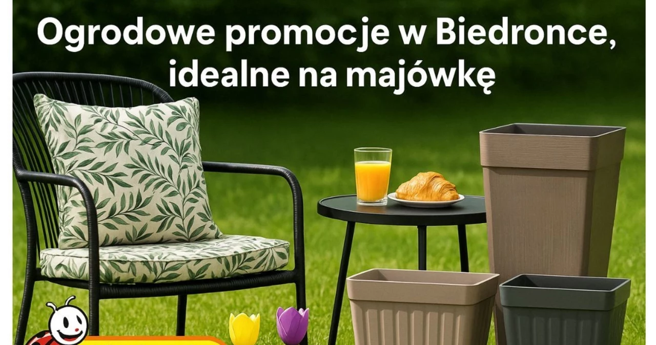 Ogrodowe promocje w Biedronce, idealne na majówkę