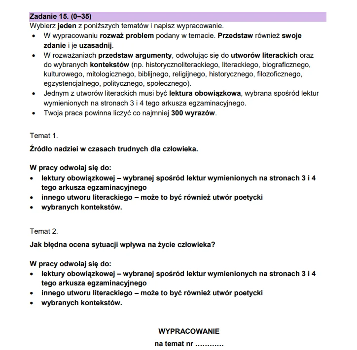 Fragment arkusza maturalnego z zadaniem wypracowania. Tekst zawiera instrukcje do dwóch tematów związanych z literaturą, które uczniowie mogą wybrać. Każdy temat wymaga odwołania się do lektur i kontekstów literackich.