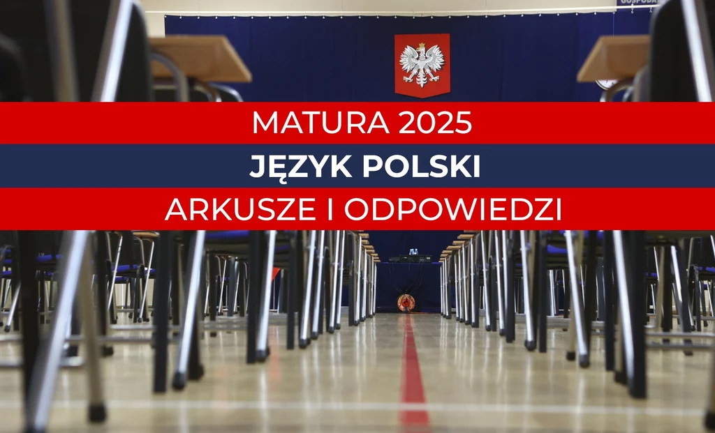 Matura 2025. Język polski, poziom podstawowy. Arkusz CKE i odpowiedzi Matura 2025. Język polski, poziom podstawowy. Arkusz CKE i odpowiedzi